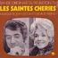 disque s�rie Saintes ch�ries [Les]