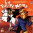 disque s�rie Tulipe noire [La]
